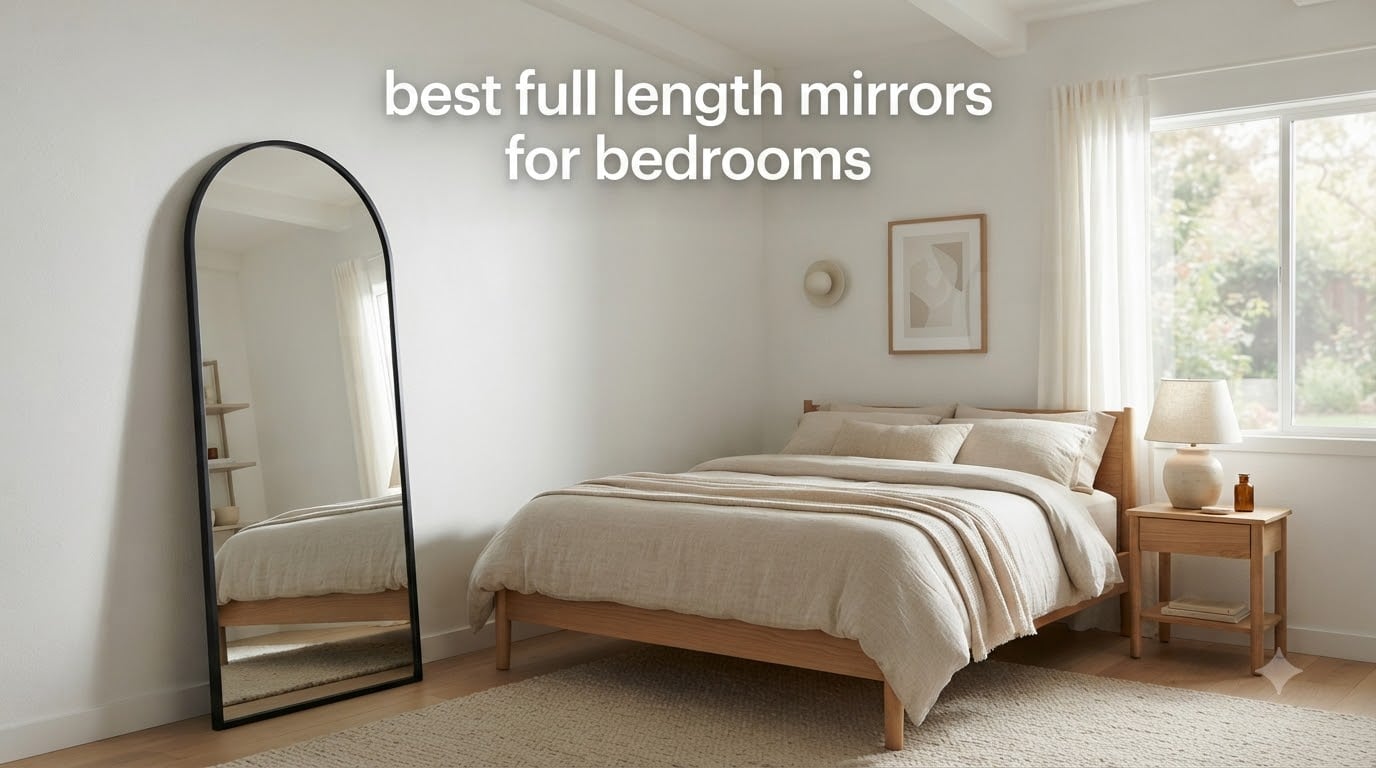 best full length mirrors for bedrooms