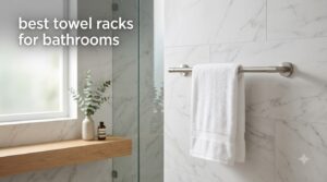 best towel racks for bathrooms