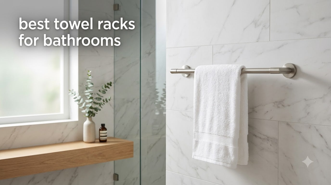 best towel racks for bathrooms