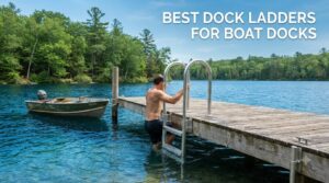 best dock ladders for boat docks