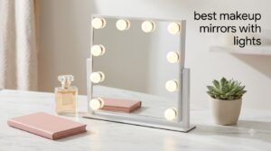 best makeup mirrors with lights