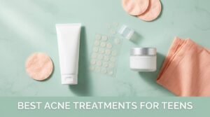 best acne treatments for teens