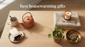 best housewarming gifts