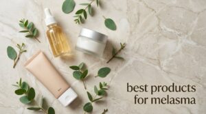best products for melasma