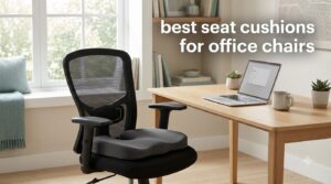 best seat cushions for office chairs