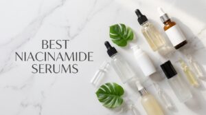 best niacinamide serums