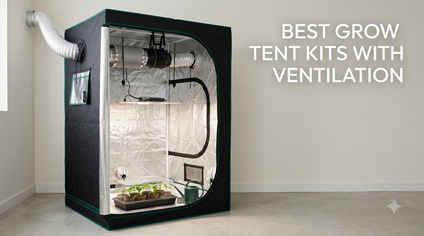 best grow tent kits with ventilation