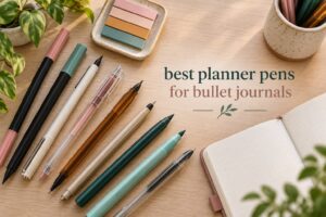 best planner pens for bullet journals