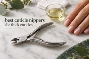 best cuticle nippers for thick cuticles